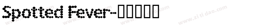 Spotted Fever字体转换